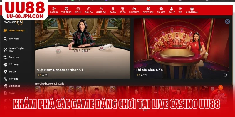Khám phá các game đáng chơi tại live casino UU88